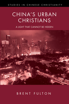 Paperback China's Urban Christians: A Light That Cannot Be Hidden Book