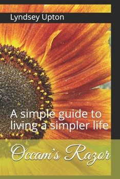 Paperback Occam's Razor: A simple guide to living a simpler life Book