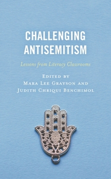 Paperback Challenging Antisemitism: Lessons from Literacy Classrooms Book