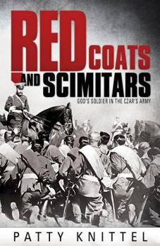 Paperback Red Coats and Scimitars: God's Soldier in the Czar's Army Book