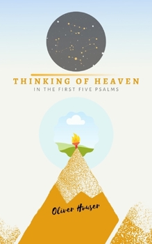 Paperback Thinking of Heaven: In the First Five Psalms Book