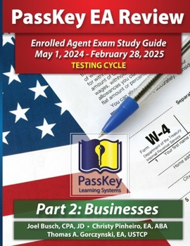 Paperback PassKey Learning Systems EA Review Part 2 Businesses; Enrolled Agent Study Guide: May 1, 2024-February 28, 2025 Testing Cycle Book