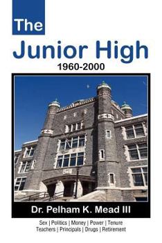 Paperback The Junior High: 1960-2000 Book