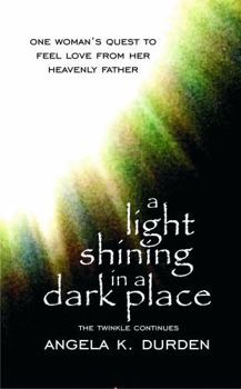Paperback A Light Shining in a Dark Place Book