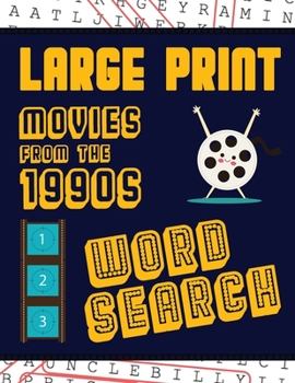 Paperback Large Print Movies From The 1990s Word Search: With Movie Pictures Extra-Large, For Adults & Seniors Have Fun Solving These Nineties Hollywood Film Wo [Large Print] Book