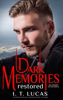Dark Memories Restored - Book #55 of the Children of the Gods