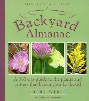 Paperback Backyard Almanac: A 365-Day Guide to the Plants and Critters That Live in Your Backyard... Book