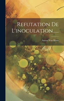 Hardcover Refutation De L'inoculation...... [French] Book