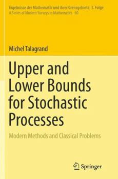 Paperback Upper and Lower Bounds for Stochastic Processes: Modern Methods and Classical Problems Book