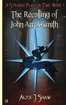 A Strange Place in Time: The Recalling of John Arrowsmith