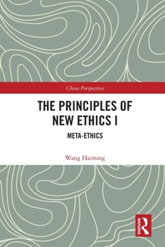 Paperback The Principles of New Ethics I: Meta-ethics Book