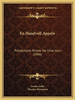 En Handvull Appeln: Plattdutsche Rimels Vor Unse Gorn (1906)