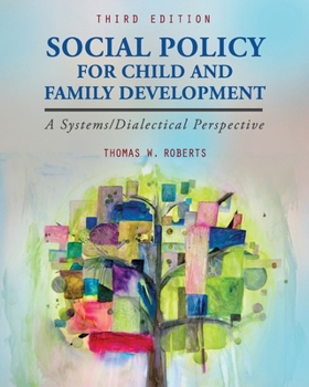 Paperback Social Policy for Child and Family Development: A Systems/Dialectical Perspective Book