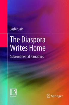 Paperback The Diaspora Writes Home: Subcontinental Narratives Book