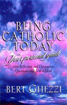 Paperback Being Catholic Today: Your Personal Guide Book