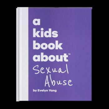 Hardcover A Kids Book About Sexual Abuse Book