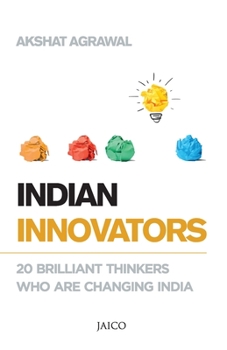 Paperback Indian Innovators: 20 Brilliant Thinkers Who Are Changing India Book