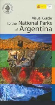 Paperback Visual Guide to the National Parks of Argentina (Spanish Edition) [Spanish] Book