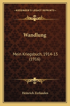 Paperback Wandlung: Mein Kriegsbuch, 1914-15 (1916) [German] Book