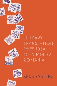 Hardcover Literary Translation and the Idea of a Minor Romania Book