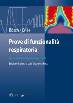 Paperback Prove Di Funzionalità Respiratoria: Realizzazione, Interpretazione, Referti [Italian] Book