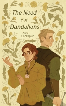 Paperback The Need for Dandelions Book