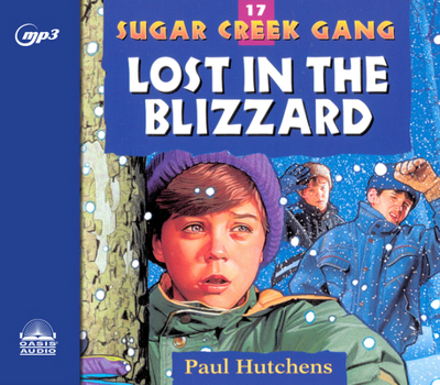 Lost in a Sugar Creek Blizzard - Book #17 of the Sugar Creek Gang