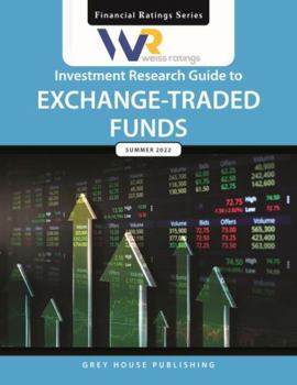 Paperback Weiss Ratings Investment Research Guide to Exchange-traded Funds, Summer 2022 Book