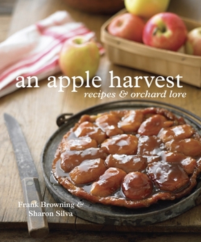 Paperback An Apple Harvest: Recipes and Orchard Lore [A Cookbook] Book