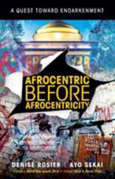 Paperback Afrocentric Before Afrocentricity: A Quest towards Endarkenment Book
