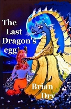 Paperback The Last Dragon's egg Book