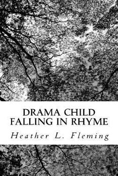Paperback Drama Child: Falling in Rhyme Book