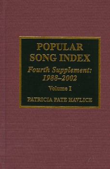 Misc. Popular Song Index: Fourth Supplement 1988-2002 Book
