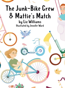 Hardcover The Junk-Bike Crew and Mattie's Match: A bone marrow transplant story Book