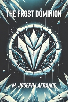 Paperback The Frost Dominion: A Sci-Fi Novel Book
