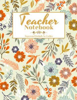 Paperback Teacher Notebook: An Awesome Teacher Is Great for Teacher Appreciation/Thank You/Retirement/Year End Gift (Inspirational Notebooks for T Book