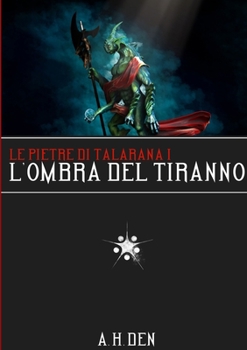 Paperback Le Pietre di Talarana I - L'Ombra del Tiranno [Italian] Book