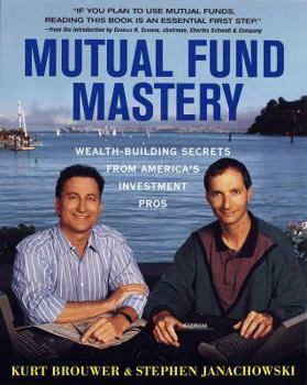 Hardcover Mutual Fund Mastery: Wealth-Building Secrets from America's Investment Pros Book