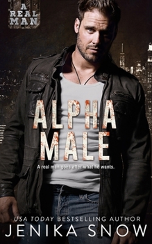 Paperback Alpha Male (A Real Man, 14) Book