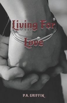 Living For Love: A Rockstar Romance (Dying To Live)