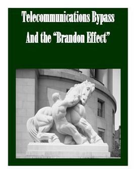 Paperback Telecommunications Bypass And the "Brandon Effect" Book