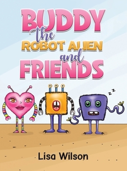 Hardcover Buddy the Robot Alien and Friends Book