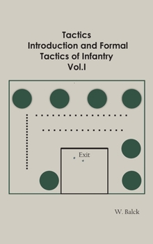 Hardcover Tactics, Introduction and Formal Tactics of Infantry Vol.I Book