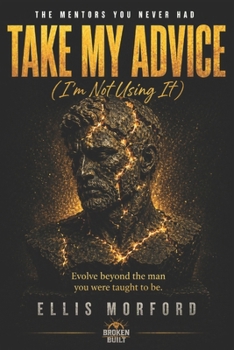 Paperback Take My Advice: I'm Not Using It Book