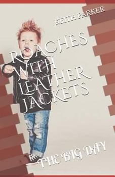 Paperback Roaches in Leather Jackets: The Big Day Book