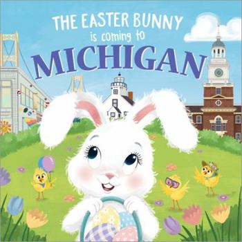 Hardcover The Easter Bunny Is Coming to Michigan Book