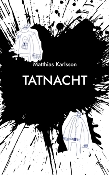 Tatnacht: Krimi Thriller Satire Slapstick