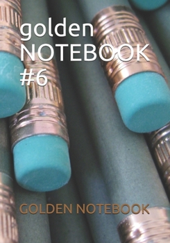 golden NOTEBOOK #6