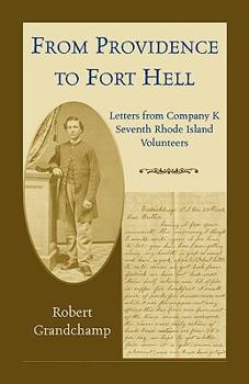 Paperback From Providence to Fort Hell: Letters from Company K, Seventh Rhode Island Volunteers Book