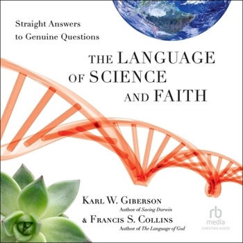 The Language of Science and Faith: Straight Answers to Genuine Questions